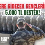 baskan_akindan_askere_gidecek_genclere_5_bin_tl_destek